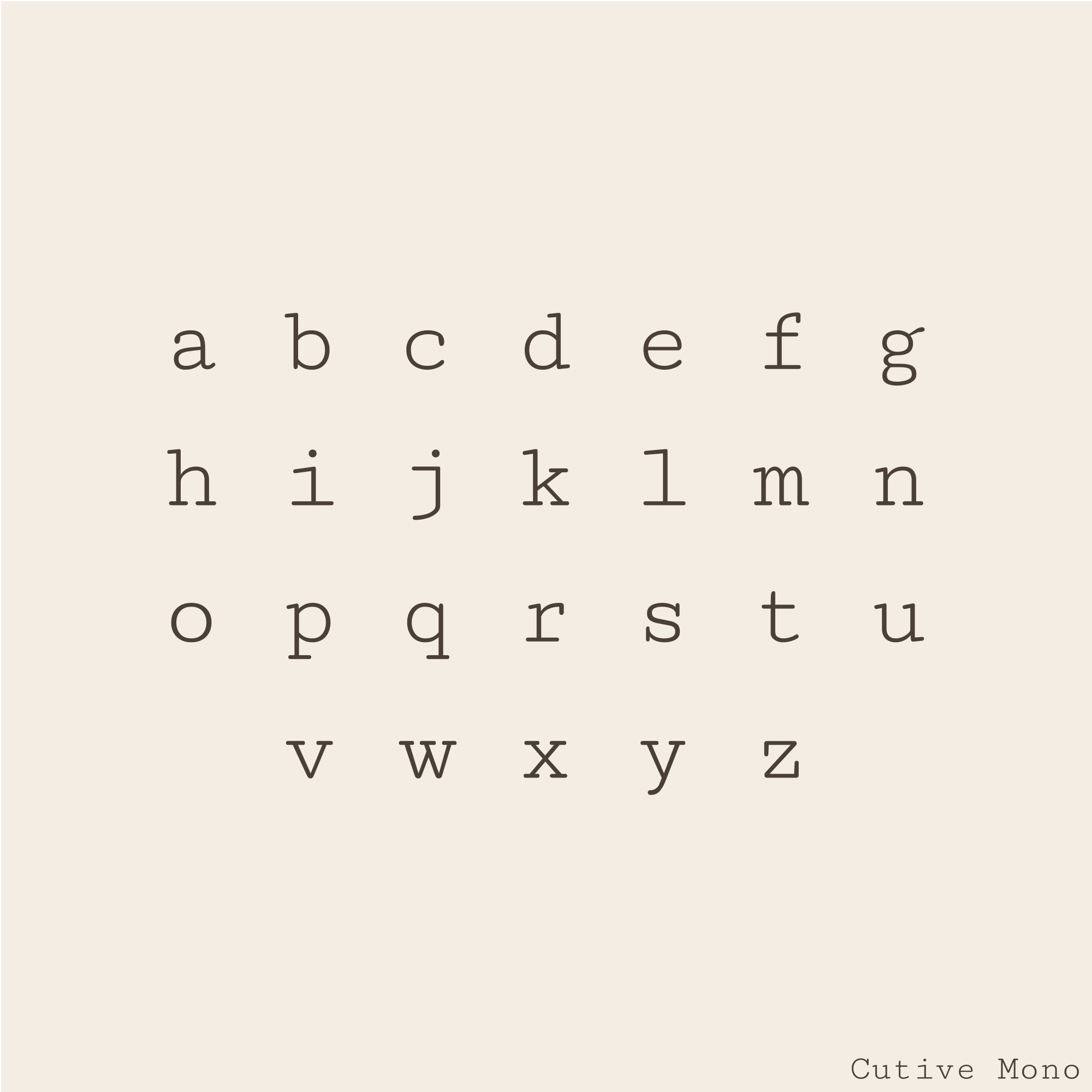 A minimalist type specimen showing the lowercase alphabet from a to z in a dark gray monospaced font on a warm cream background, with the text 'Cutive Mono' in the bottom right corner.